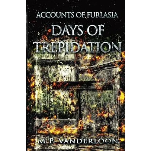 Days of Trepidation: (Accounts of Furlasia Book 3) - Paperback