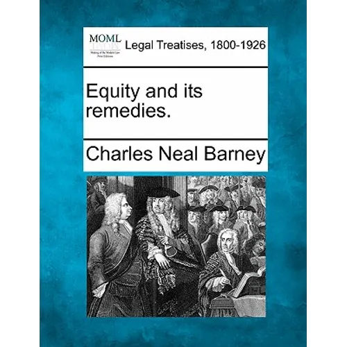 Equity and Its Remedies. - Paperback