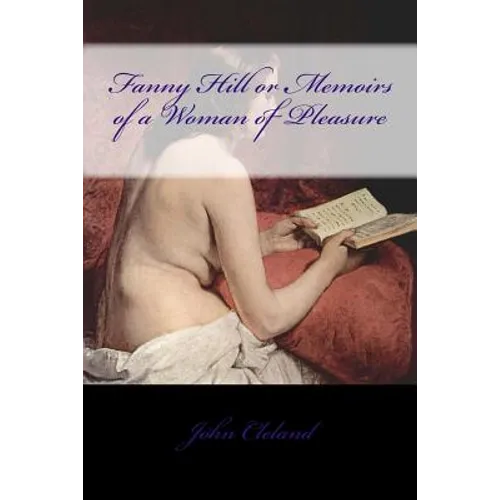Fanny Hill or Memoirs of a Woman of Pleasure - Paperback