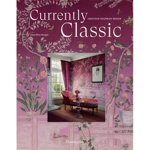 Currently Classic: Jonathan Rachman Design - Hardcover