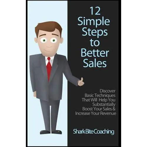 12 Simple Steps To Better Sales - Paperback