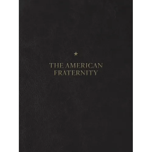 The American Fraternity: An Illustrated Ritual Manual - Hardcover