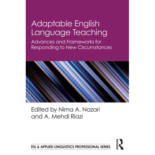 Adaptable English Language Teaching: Advances and Frameworks for Responding to New Circumstances - Paperback