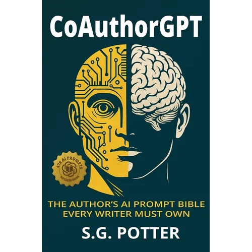 CoAuthorGPT: The Author's AI Prompt Bible Every Writer Must Own - Paperback