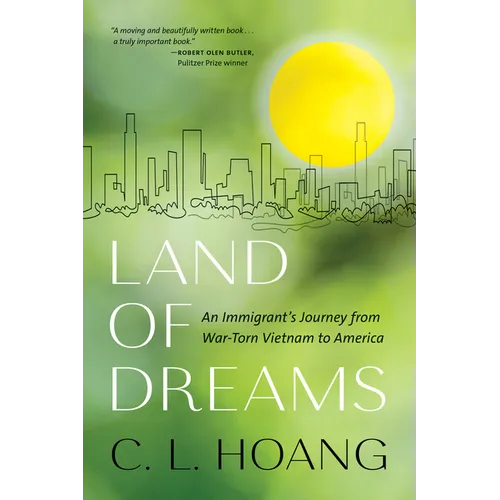 Land of Dreams: An Immigrant's Journey from War-Torn Vietnam to America - Paperback