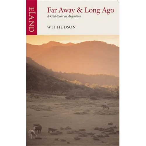 Far Away & Long Ago: A Childhood in Argentina - Paperback
