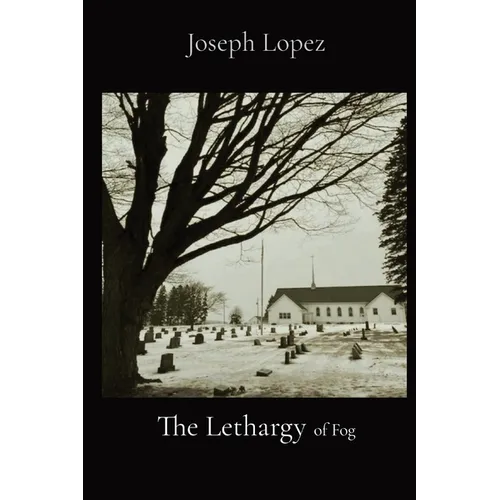The Lethargy of Fog - Paperback