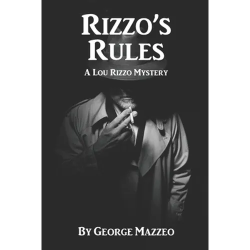 Rizzo's Rules: A Lou Rizzo Mystery - Paperback