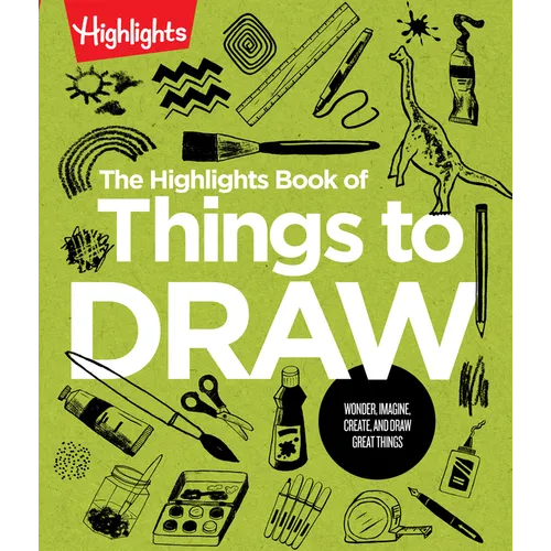 The Highlights Book of Things to Draw - Paperback