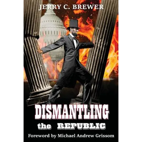 Dismantling the Republic - Paperback