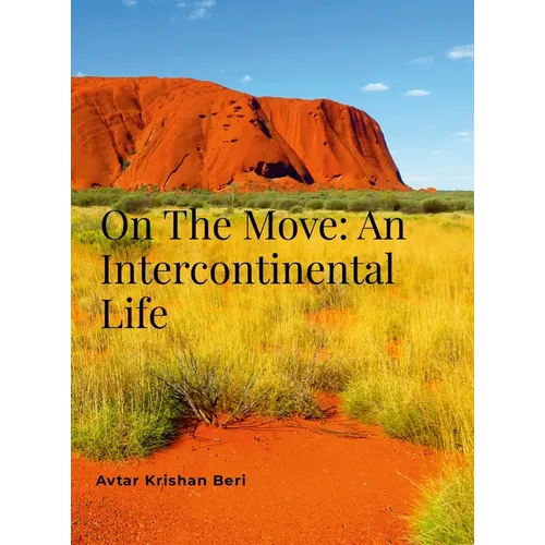 On The Move: An Intercontinental Life - Hardcover