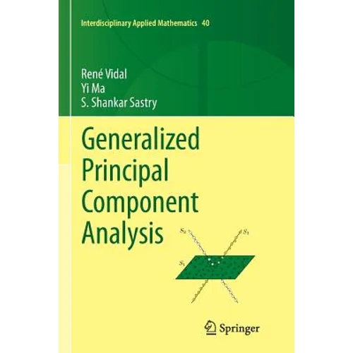 Generalized Principal Component Analysis
