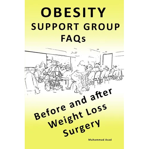 OBESITY SUPPORT GROUP FAQs: Before and After Weight Loss Surgery - Paperback