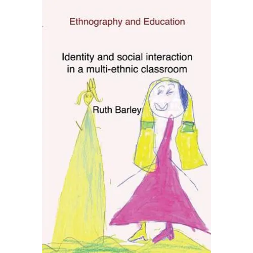 Identity and social interaction in a multi-ethnic classroom - Paperback