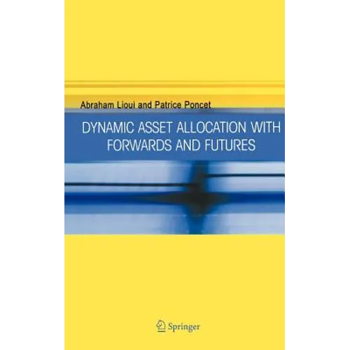 Dynamic Asset Allocation with Forwards and Futures - Hardcover