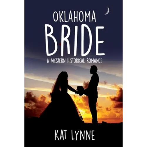 Oklahoma Bride: A Western Historical Romance - Paperback