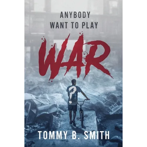 Anybody Want to Play WAR? - Paperback