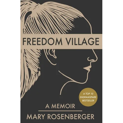 Freedom Village: A Memoir - Paperback