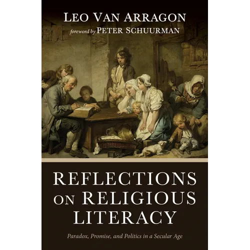 Reflections on Religious Literacy: Paradox, Promise, and Politics in a Secular Age - Paperback