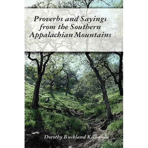 Proverbs and Sayings from the Southern Appalachian Mountains