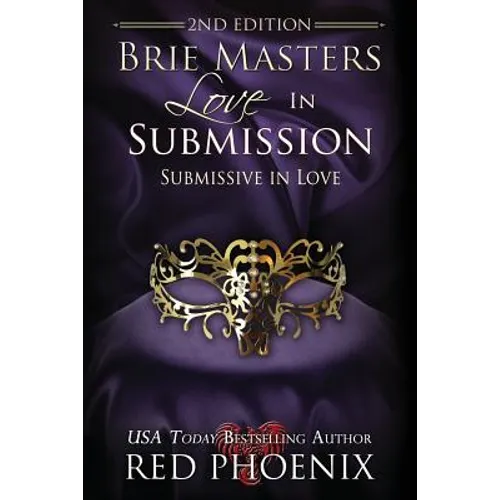 Brie Masters Love in Submission: 2nd Edition: Submissive in Love - Paperback