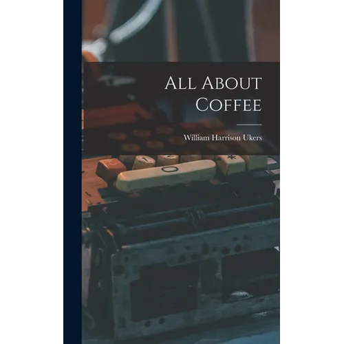 All About Coffee - Hardcover