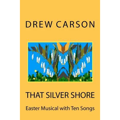 That Silver Shore: Easter Musical with Ten Songs - Paperback
