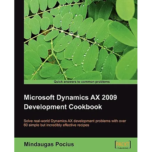 Microsoft Dynamics Ax 2009 Development Cookbook - Paperback