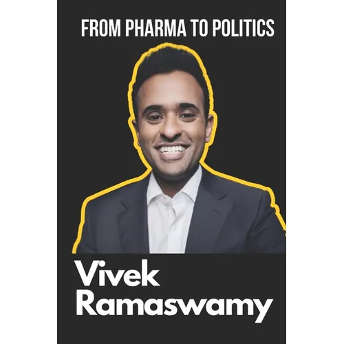 Vivek Ramaswamy Biography: From Pharma to Politics