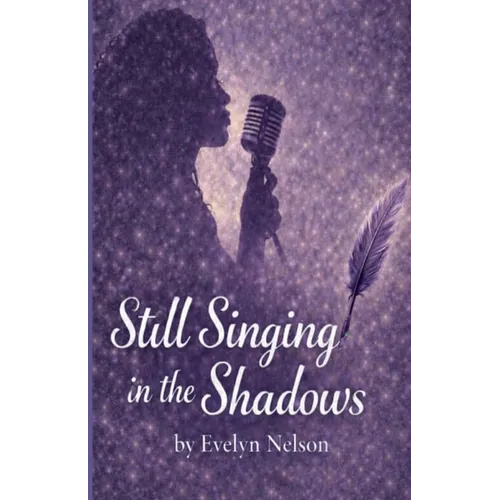 Still Singing in the Shadows - Paperback