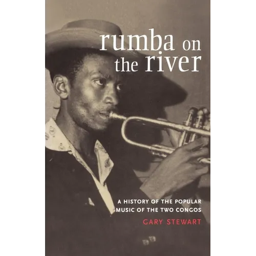 Rumba on the River: A History of the Popular Music of the Two Congos - Paperback