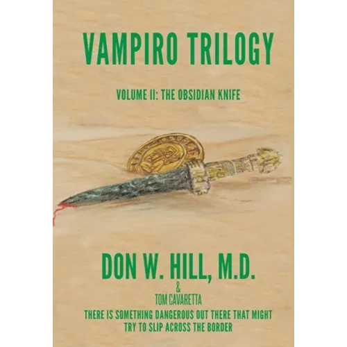 Vampiro Trilogy: Volume II: The Obsidian Knife - Hardcover