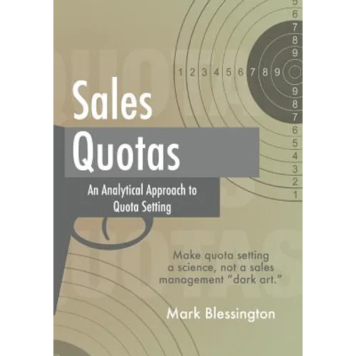 Sales Quotas: An Analytical Approach to Quota Setting - Paperback