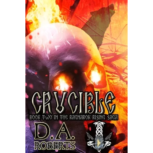 Crucible: Book Two of the Ragnarok Rising Saga - Paperback