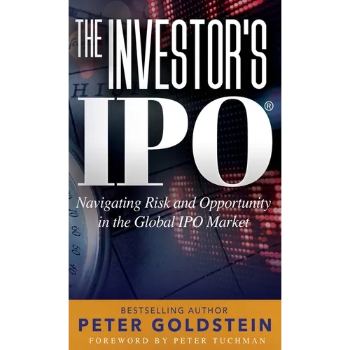 The Investor's IPO: Navigating Risk and Opportunity In The Global IPO Market - Hardcover