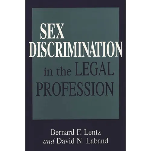 Sex Discrimination in the Legal Profession - Hardcover