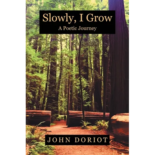 Slowly, I Grow - Paperback