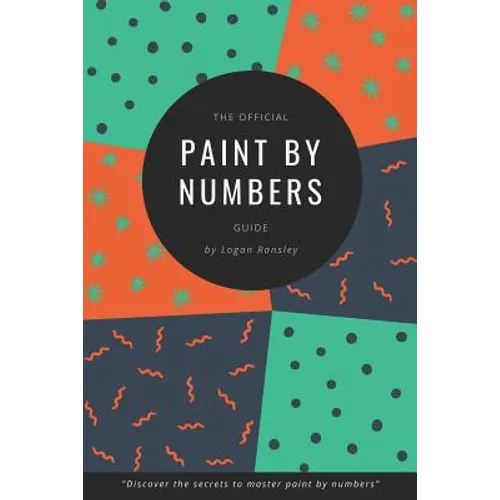 The Official Paint By Numbers Guide: 
