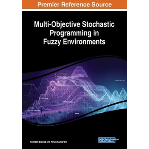 Multi-Objective Stochastic Programming in Fuzzy Environments - Paperback