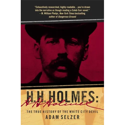 H. H. Holmes: The True History of the White City Devil - Paperback