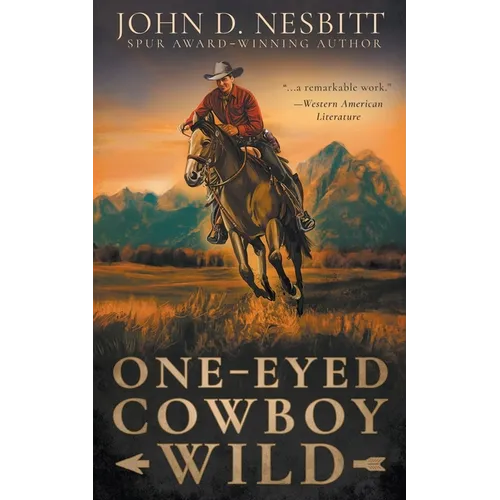 One-Eyed Cowboy Wild: A Classic Western Adventure - Paperback