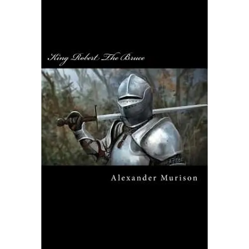 King Robert The Bruce - Paperback