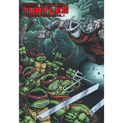 Teenage Mutant Ninja Turtles: The Ultimate Collection, Vol. 7 - Paperback