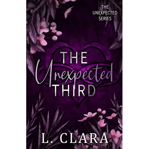 The Unexpected Third: Book two of Pickle's duet - Paperback