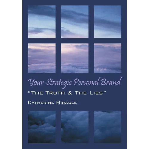 Your Strategic Personal Brand: 