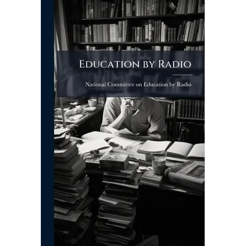 Education by Radio: 1-3 - Paperback