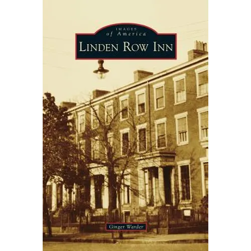 Linden Row Inn - Hardcover