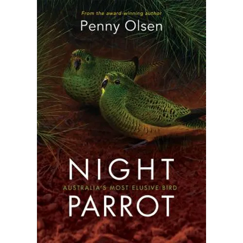 Night Parrot: Australia's Most Elusive Bird - Paperback