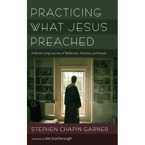 Practicing What Jesus Preached - Hardcover