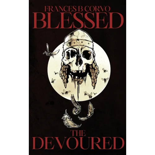 Blessed the Devoured - Hardcover